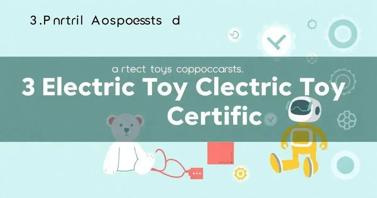 3 Aspectos Cruciais da Certificação de Brinquedos Elétricos