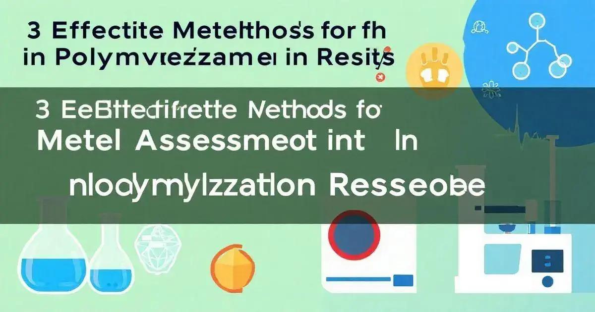 3 Métodos Eficazes de Avaliação de Metais em Resíduos de Polimerização